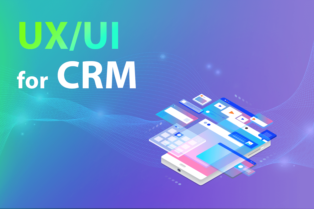 UX/UI Design for CRM Solution