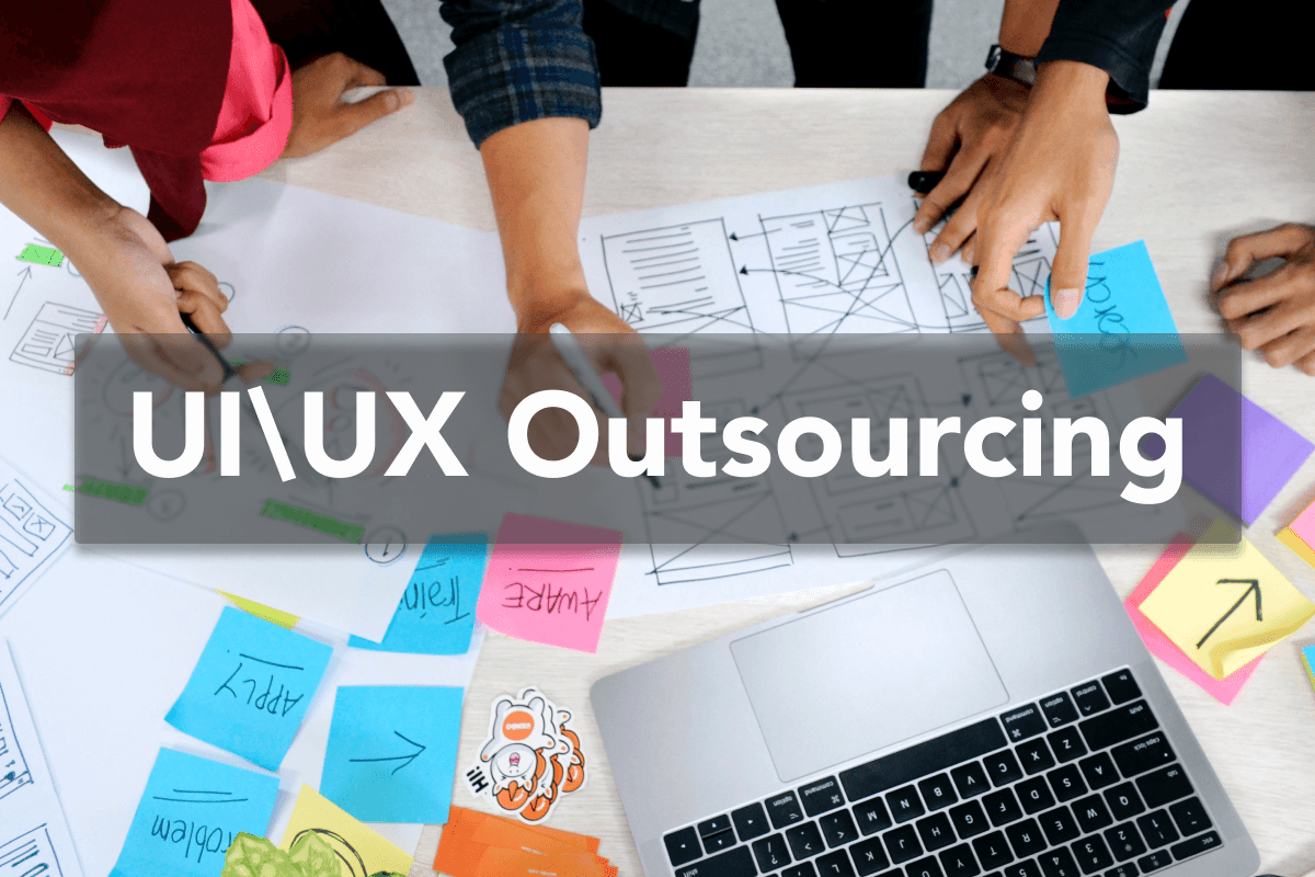 Product UI/UX Outsourcing - Main Benefits